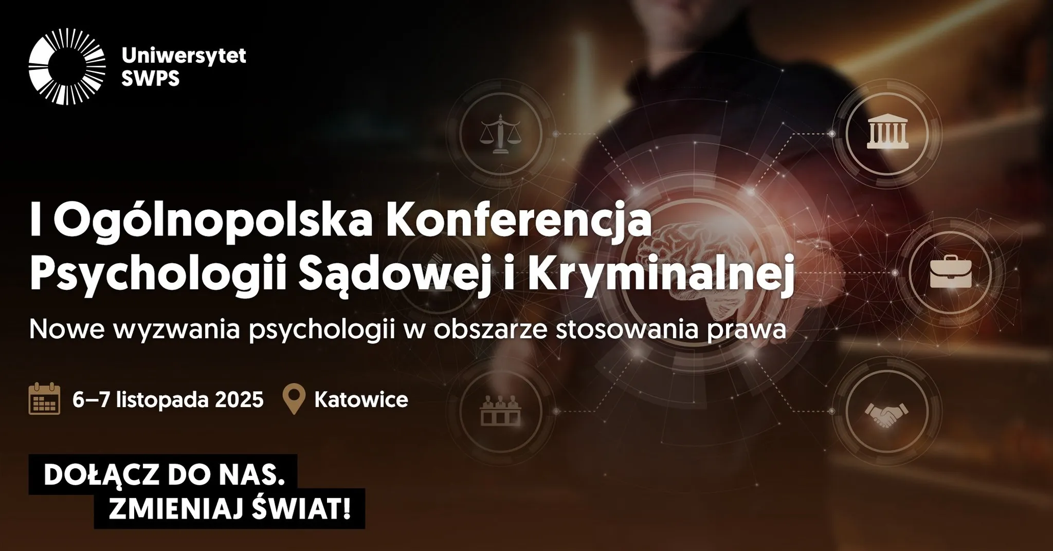 I Ogólnopolska Konferencja Psychologii Sądowej i Kryminalnej „Nowe wyzwania psychologii w obszarze stosowania prawa”- 6-7.11.2025